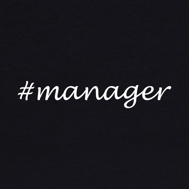 Manager Profession - Hashtag Design by Sassify